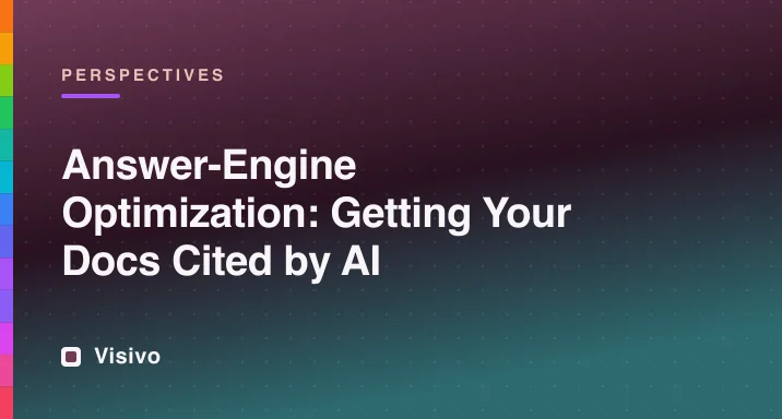 Answer-engine optimization: getting technical docs cited by AI
