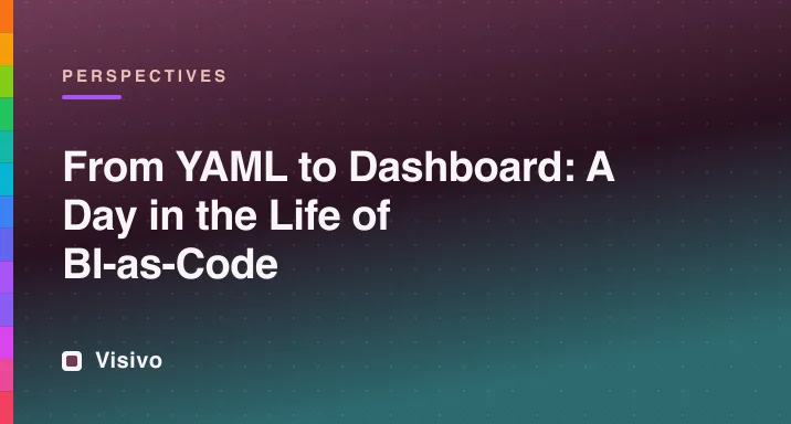 From YAML to dashboard: the BI-as-code define, preview, review, ship loop