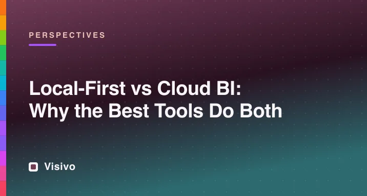 Local-first vs cloud BI: why the best tools do both