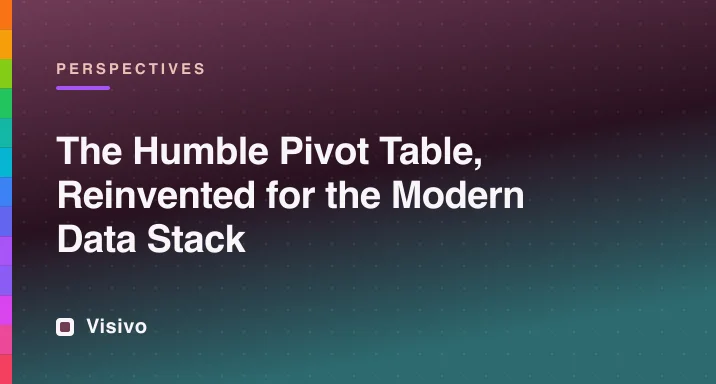 Drag-and-drop pivot table summarizing governed metrics in a modern data stack